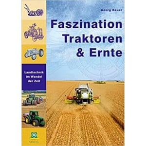 Faszination Traktoren & Ernte