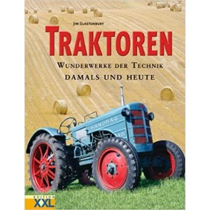 Traktoren - Wunderwerke der Technik - Damals und Heute