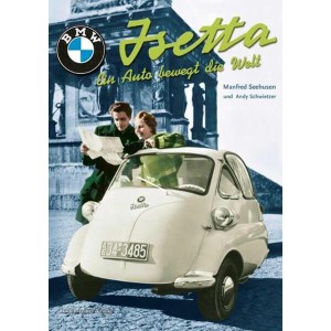 BMW Isetta - Ein Auto bewegt die Welt