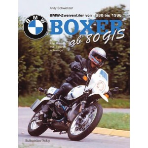 BMW Boxer - Band 2 - Alle Modelle mit Einarmschwinge von 1980 bis 1996