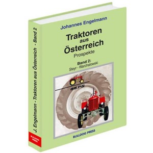 Traktoren aus Österreich - Prospekte - Band  2 - Steyr bis Warchalowski