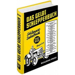 Das gelbe Schlepperbuch Schlepper Jahrbuch 1957/58