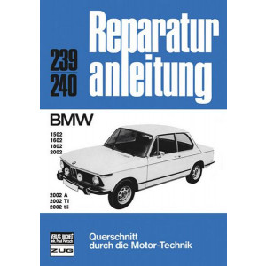 BMW 1502 / 1602 / 1802 / 2002 / 2002a / 2002 Ti / 2002 Tii - Reparaturbuch