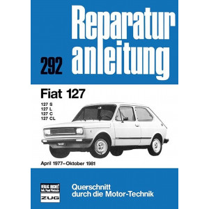 Fiat 127 April 1977 bis Oktober 1981 - Reparaturbuch