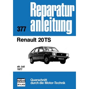 Renault 20 TS ab Juli 1977 - Reparaturbuch