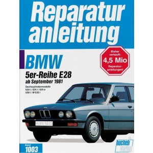 BMW 520i / 525i / 525e / 528i / M 535i ab 9/1981 - Reparaturbuch