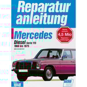 Mercedes 200 Diesel / 220 D, Serie 115 1965-1975 - Reparaturbuch