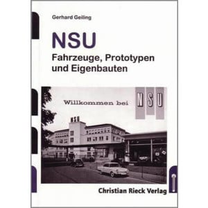 NSU - Fahrzeuge, Prototypen, Eigenbauten