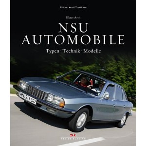 NSU-Automobile - Typen Technik Modelle (Edition Audi Tradition)