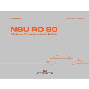 NSU Ro 80 - 50 Jahre Vorsprung durch Technik