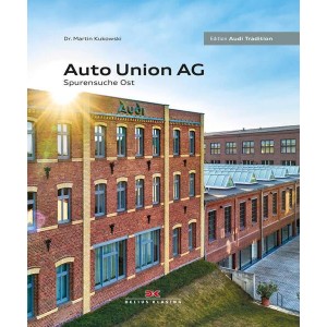 Auto Union AG - Spurensuche Ost