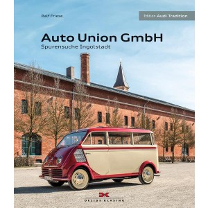 Auto Union GmbH - Spurensuche Ingolstadt