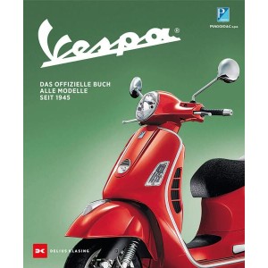 Vespa - Das offizielle Buch. Alle Modelle seit 1945