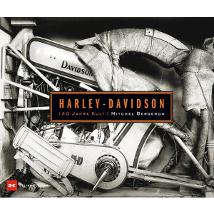 Harley-Davidson - 120 Jahre Kult