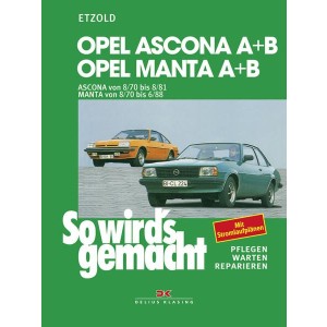 Opel Ascona A+B 8/70 bis 8/81, Opel Manta A+B 8/70 bis 6/88 - Reparaturbuch