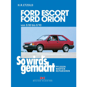 Ford Escort, Ford Orion 8/80 bis 8/90 - Reparaturbuch