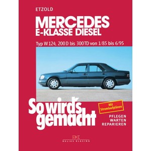 Mercedes E-Klasse Diesel W124 von 1/85 bis 6/95 - Reparaturbuch
