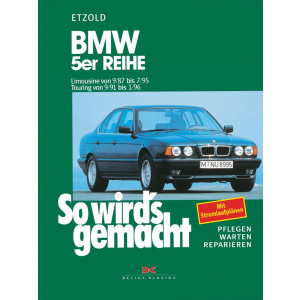 BMW 5er Reihe - Limousine von 9/87 bis 7/95. Touring von 9/91 bis 1/96 - Reparaturbuch