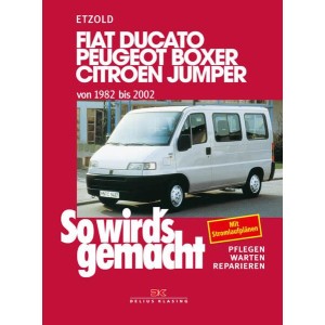 Fiat Ducato/Peugeot Boxer/Citroen Jumper von 1982 bis 2002 - Reparaturbuch