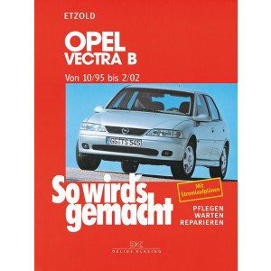 Opel Vectra B 10/95 bis 2/02 - Reparaturbuch