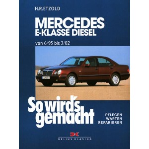 Mercedes E-Klasse W210 Diesel 95-197 PS - Reparaturbuch