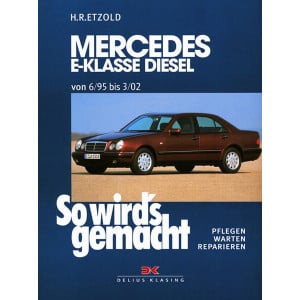 Mercedes E-Klasse W210 Diesel 95-197 PS - Reparaturbuch