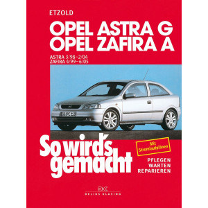 Opel Astra G 3/98 bis 2/04, Opel Zafira A 4/99 bis 6/05 - Reparaturbuch