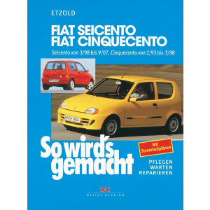 Fiat Seicento von 3/98 bis 9/07, Fiat Cinquecento von 2/93 bis 9/07 - Reparaturbuch