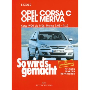 Opel Corsa C 9/00 bis 9/06, Opel Meriva 5/03 bis 4/10 - Reparaturbuch