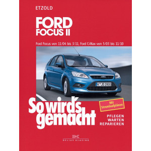 Ford Focus II 11/04-3/11, Ford C-Max 5/03-11/10 - Reparaturbuch