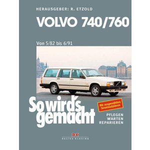 Volvo 740 & 760 (1982 bis 1991) - Reparaturbuch