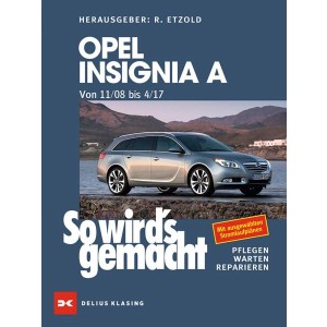 Opel Insignia A. Von 11/08 bis 04/17 - Reparaturbuch