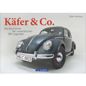 Käfer & Co. - Die Geschichte der unsterblichen VW-Legenden