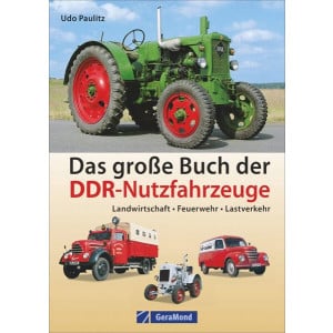 Das große Buch der DDR-Nutzfahrzeuge