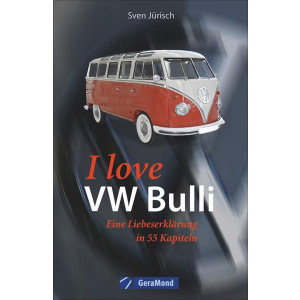 I love my VW-Bulli – Liebeserklärung an eine Legende