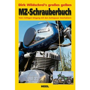 Dirk Wildschrei's großes gelbes MZ-Schrauberbuch