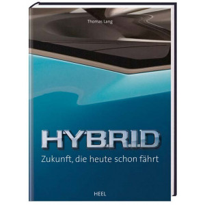 Hybrid - Zukunft, die heute schon fährt