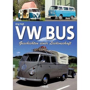 VW Bus - Geschichten einer Leidenschaft