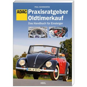 Praxisratgeber Oldtimerkauf - Das Handbuch für Einsteiger