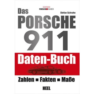 Das Porsche 911 Daten-Buch - Zahlen – Fakten – Daten