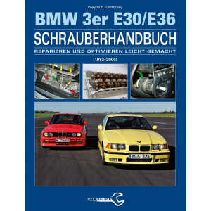 Das BMW 3er Schrauberhandbuch - Baureihen E30/E36