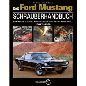 Das Ford Mustang Schrauberhandbuch