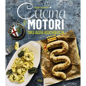 Cucina e motori - Das Alfa-Kochbuch