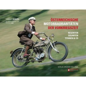 Österreichische Motorradraritäten aus der Vorkriegszeit - Regenten - Giganten - Titanen & Co