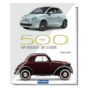 Fiat 500 - Vom Volksauto zur Stilikone