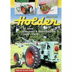 Holder - 50 Jahre Einachser & Motorhacken 1929-1979