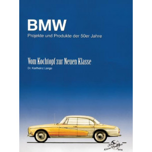 BMW Projekte und Produkte der 50er Jahre