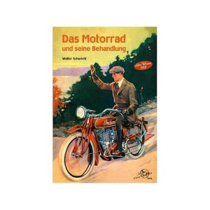 Das Motorrad und seine Behandlung - Altes Wissen 1918