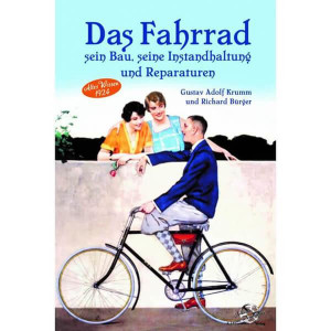 Das Fahrrad - Sein Bau, seine Instandhaltung und Reparaturen - Altes Wissen 1924