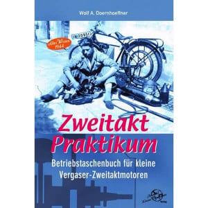 Zweitakt-Praktikum - Betriebstaschenbuch für kleine Vergaser-Zweitaktmotoren